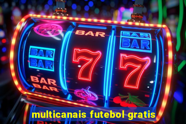multicanais futebol gratis